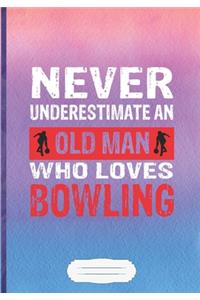 Never Underestimate an Old Man Who Loves Bowling