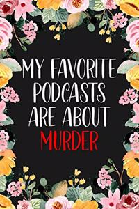 My Favorite Podcasts Are About Murder