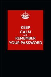 Keep Calm and Remember Your Password