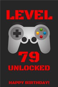 Level 79 Unlocked Happy Birthday!