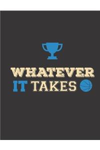 Whatever It Takes