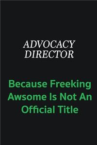 Advocacy Director because freeking awsome is not an official title