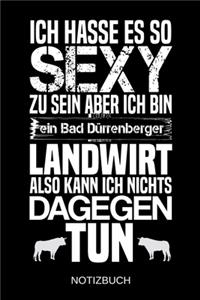 Ich hasse es so sexy zu sein aber ich bin ein Bad Dürrenberger Landwirt also kann ich nichts dagegen tun