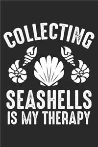 Collecting Seashells Is My Therapy: Seashell Beach Holiday Fun Notebook 6x9 Inches 120 lined pages for notes Notebook 6x9 Inches - 120 lined pages for notes, drawings, formulas - Organ