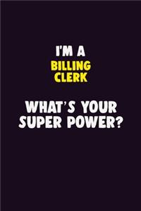 I'M A Billing Clerk, What's Your Super Power?