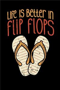 Life Is Better In Flip Flops