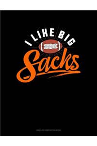 I Like Big Sacks