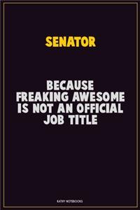 Senator, Because Freaking Awesome Is Not An Official Job Title