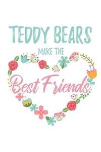 Teddy Bears Make the Best Friends