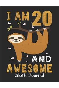 I Am 20 And Awesome Sloth Journal