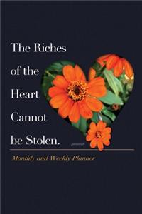 The Riches of the Heart Cannot be Stolen