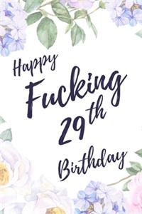 Happy Fucking 29th Birthday