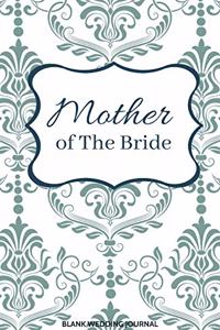 Mother of The Bride Small Size Blank Journal-Wedding Planner&To-Do List-5.5