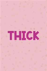 Thick