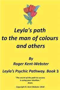 Leyla's path to the man of colours and others