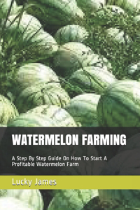 Watermelon Farming