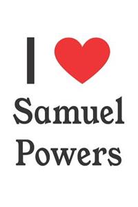 I Love Samuel Powers: Samuel Powers Designer Notebook