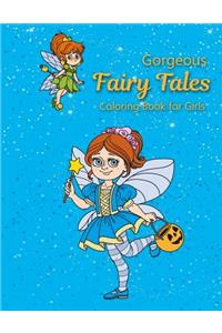 Gorgeous Fairy Tales Coloring Book for Girls