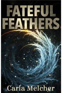 Fateful Feathers