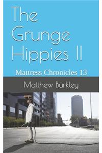 The Grunge Hippies II