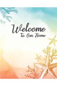 Welcome To Our Home