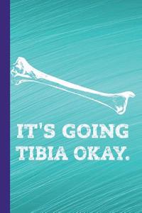 It's Going Tibia Okay