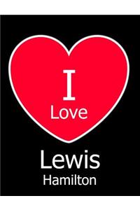 I Love Lewis Hamilton