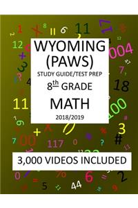 8th Grade WYOMING PAWS, 2019 MATH, Test Prep