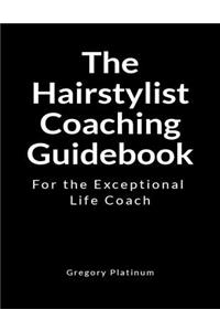 The Hairstylist Coaching Guidebook