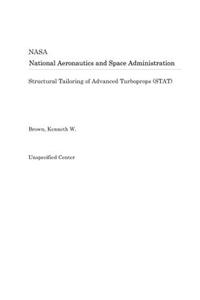 Structural Tailoring of Advanced Turboprops (Stat)