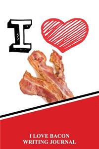 I Love Bacon Writing Journal
