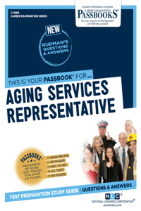 Aging Services Representative (C-2880): Passbooks Study Guide Volume 2880