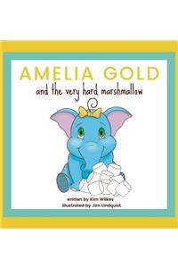 Amelia Gold and the Very Hard Marshmallow