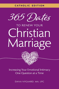 365 Dates to Renew Your Christian Marriage (Catholic Edition)