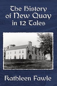 History of New Quay in 12 Tales