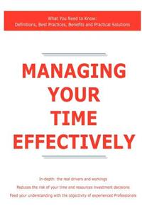 Managing Your Time Effectively - What You Need to Know