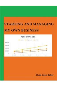 Starting and Managing My Own Business