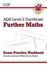 AQA Level 2 Certificate in Further Maths - Exam Practice Workbook (with ans & online edition) (A^-C)