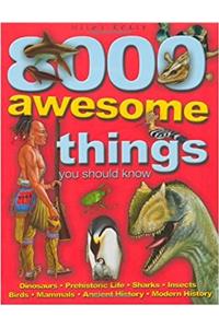 8000 Awesome Things You Should Know