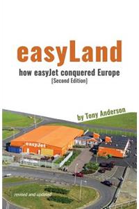 easyLand - How easyJet Conquered Europe (Second Edition)