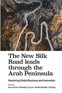 New Silk Road Leads Through the Arab Peninsula