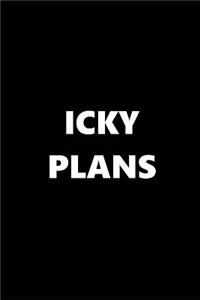 2019 Daily Planner Funny Theme Icky Plans Black White 384 Pages