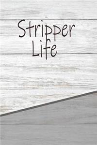 Stripper Life