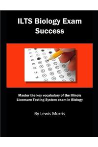 Ilts Biology Exam Success