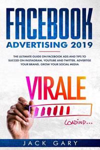 Facebook Advertising 2019