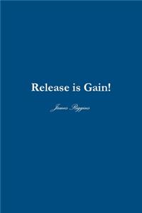 Release is GAIN!