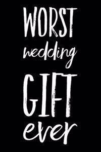 Worst Wedding Gift Ever