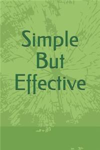 Simple But Effective