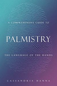 A Comprehensive Guide to Palmistry