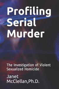 Profiling Serial Murder